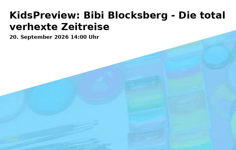 Event: KidsPreview: Bibi Blocksberg - The Totally Hexed Time Travel in Kinopolis Landshut, Am Alten Viehmarkt 5, 84028 Landshut on 20. September 2026