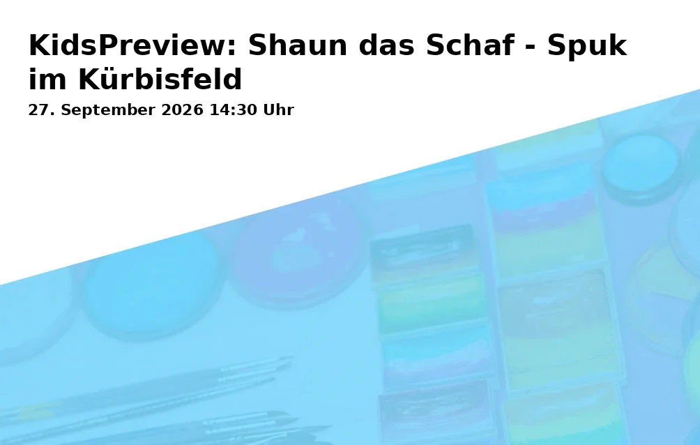 Event: KidsPreview: Shaun das Schaf - Spuk im Kürbisfeld in Kinopolis, Am Alten Viehmarkt 5, 84028 Landshut on 27. September 2026