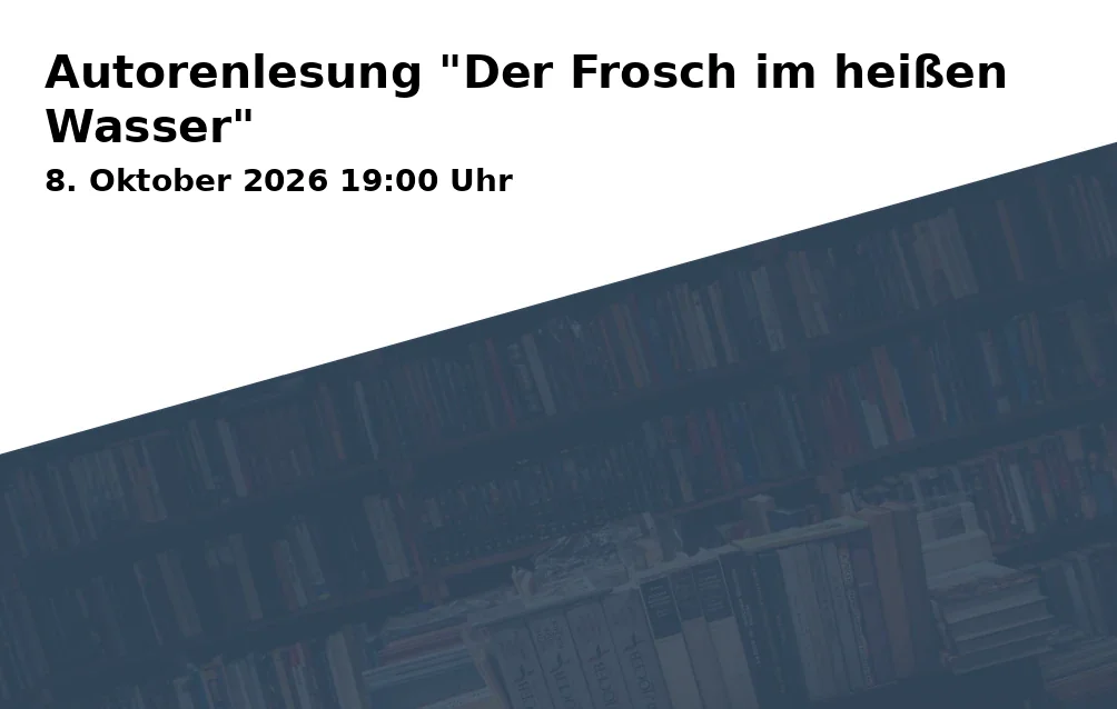 Event: Author Reading "The Frog in Hot Water" in Salzstadel, Steckengasse 308, 84028 Landshut on 8. October 2026