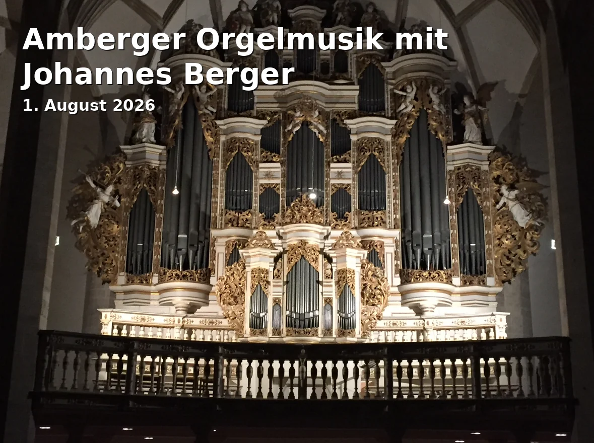 Event: Amberger Orgelmusik mit Johannes Berger in Schulkirche Amberg, Altstadt, Amberg on 1. August 2026