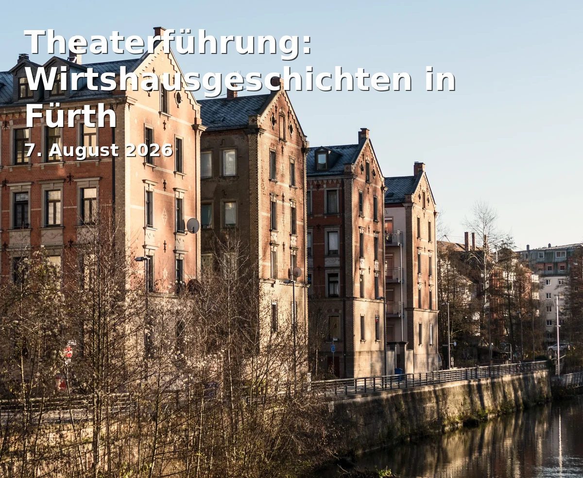Theater tour: Inn stories in Fürth