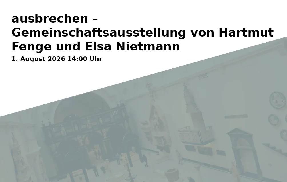 Event: ausbrechen – Gemeinschaftsausstellung von Hartmut Fenge und Elsa Nietmann in Altes Gefängnis, Brennergasse 1, 85354 Freising, Deutschland on 1. August 2026