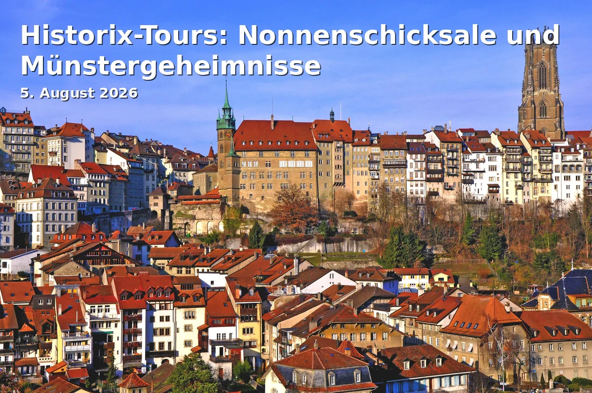 Event: Historix-Tours: Nun's Fates and Münster Secrets in Rathausplatz Freiburg, Hauptportal der St.-Martins-Kirche, 79098 Freiburg on 5. August 2026