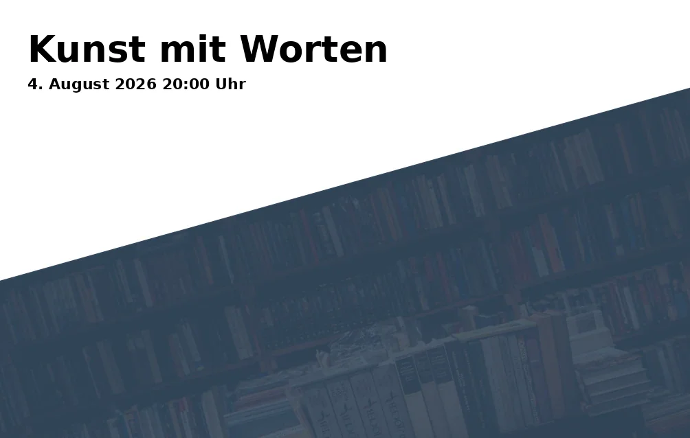 Event: Kunst mit Worten in STIL.Bruch, Obere Sandstraße 18, 96049 Bamberg on 4. August 2026