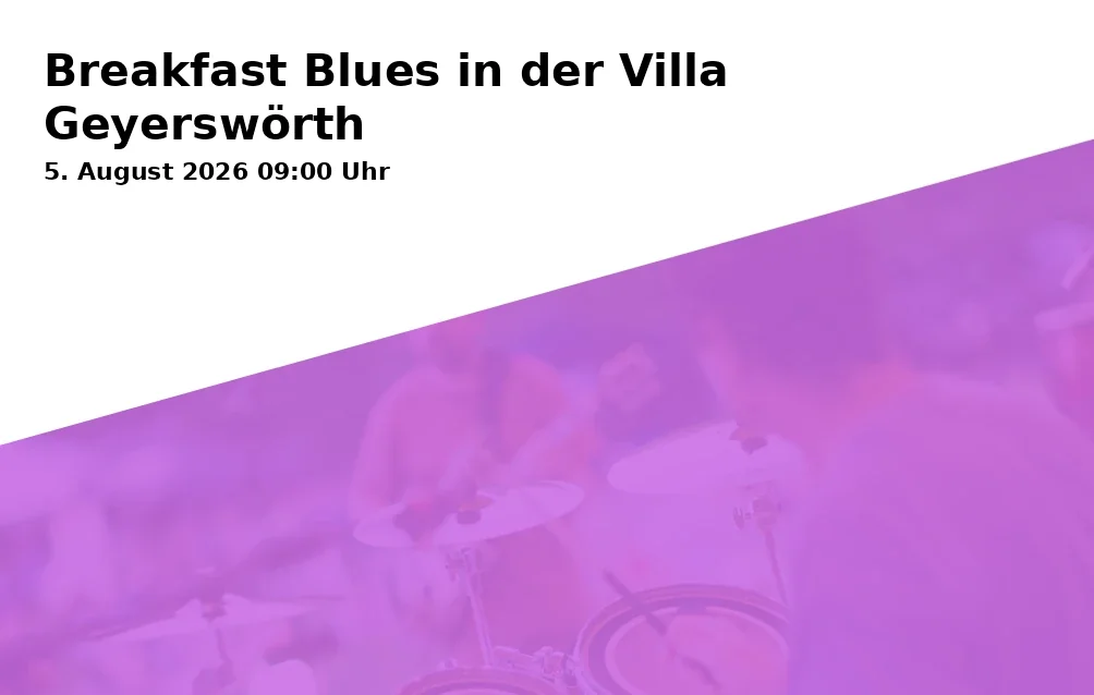 Event: Breakfast Blues in der Villa Geyerswörth in Villa Geyerswörth, Geyerswörthstraße 15-21a, 96047 Bamberg on 5. August 2026