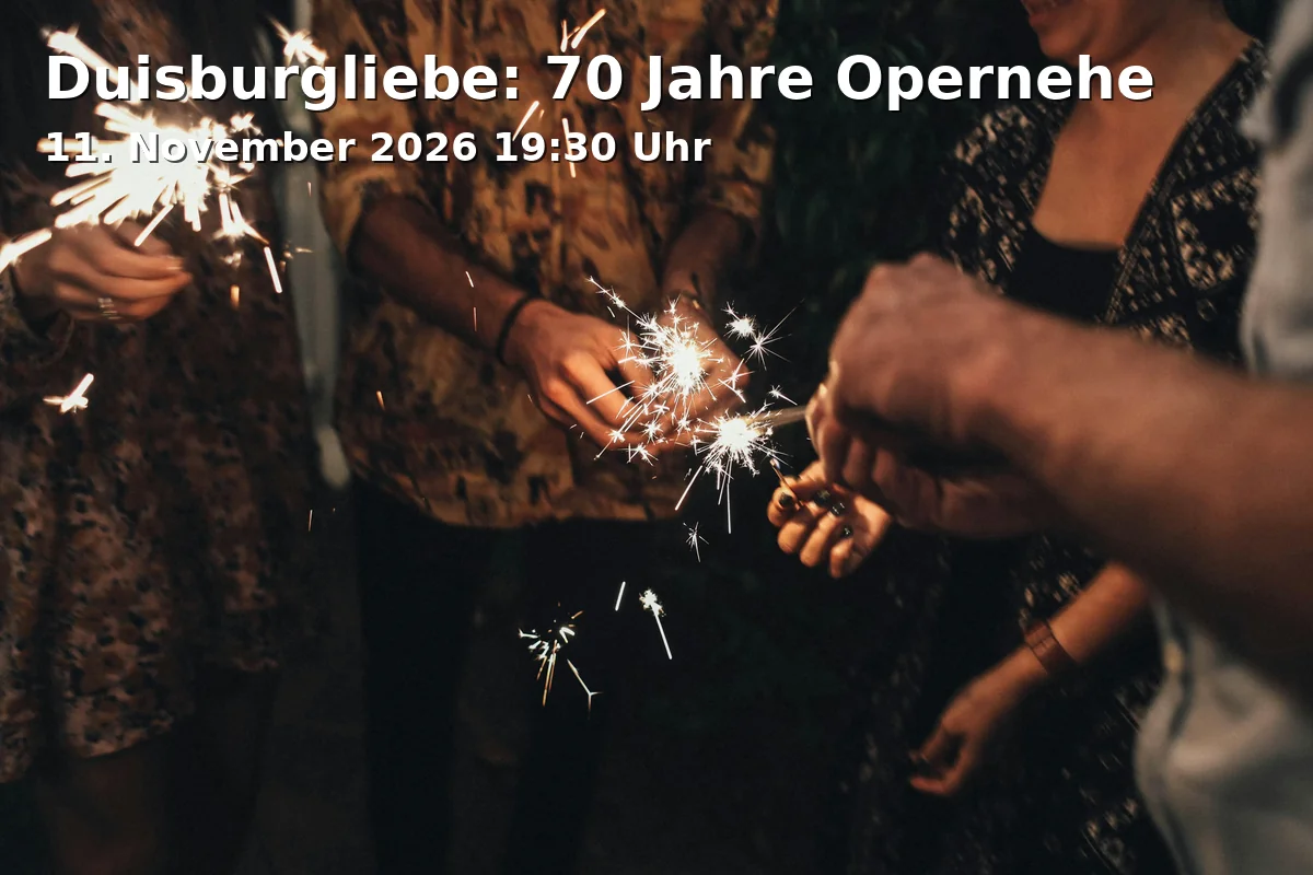 Event: Duisburgliebe: 70 Jahre Opernehe