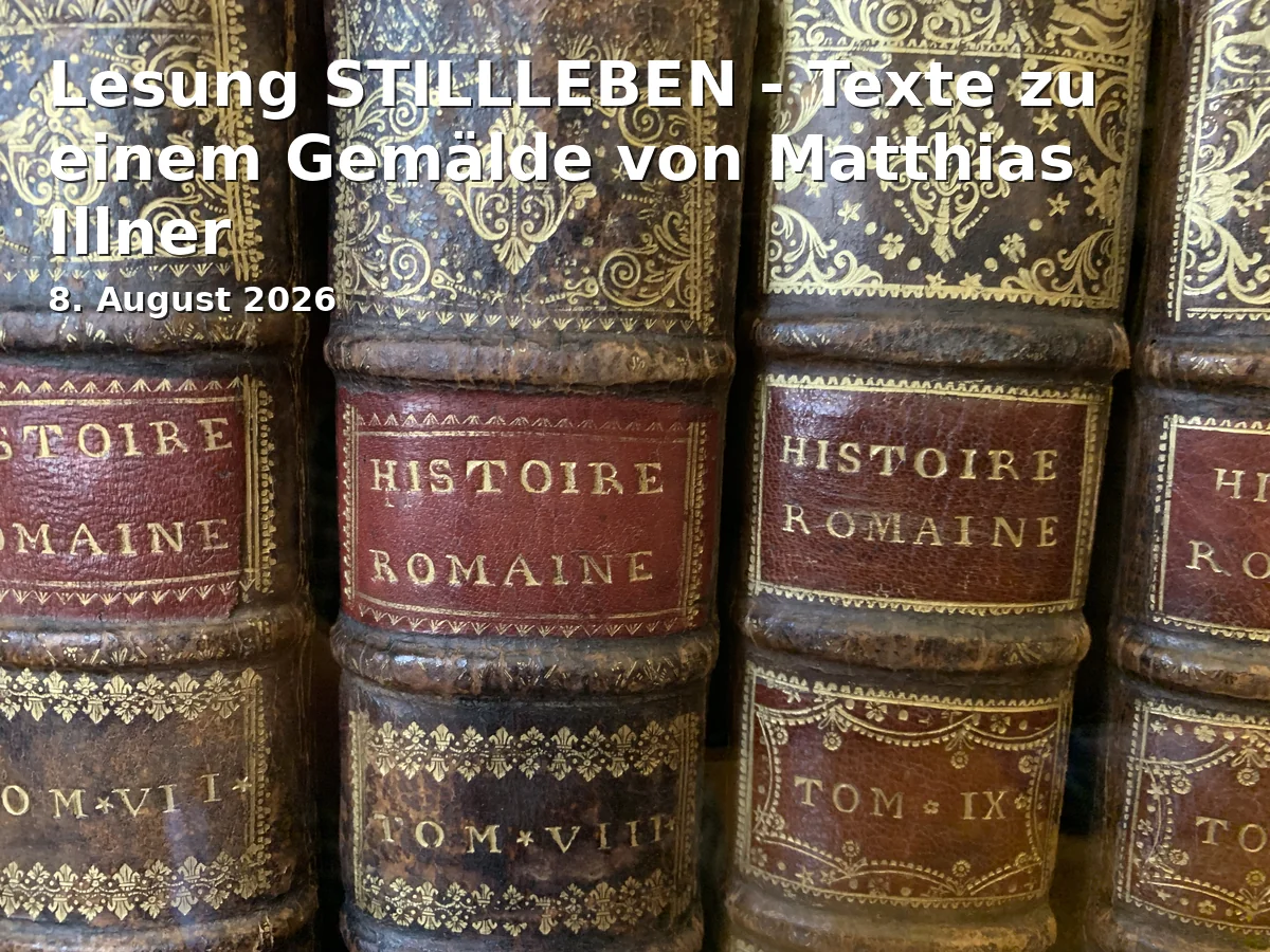 Event: Reading STILL LIFE - Texts on a Painting by Matthias Illner in Kulturstätte Schwerin, Adresse Unbekannt, Schwerin on 8. August 2026