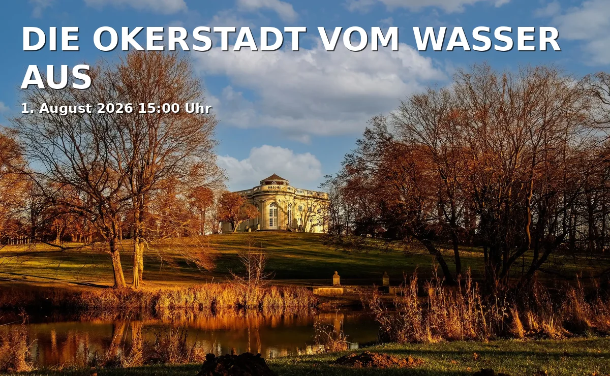 Event: DIE OKERSTADT VOM WASSER AUS in Anleger OkerTour, John-F.-Kennedy-Platz/Kurt-Schumacher-Str. 26a (direkt an der Brücke), 38102, Braunschweig on 1. August 2026
