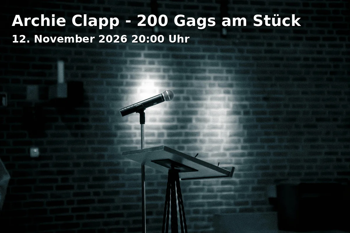 Event: Archie Clapp - 200 Gags am Stück