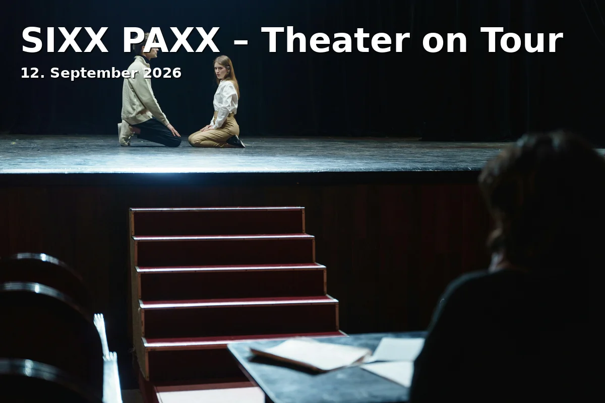 Event: SIXX PAXX – Theater on Tour