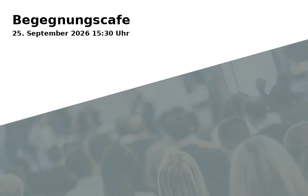 Event: Meeting Café in Friedenskirche Neu-Ulm, John-F.-Kennedy-Str. 6, 89231 Neu-Ulm on 25. September 2026