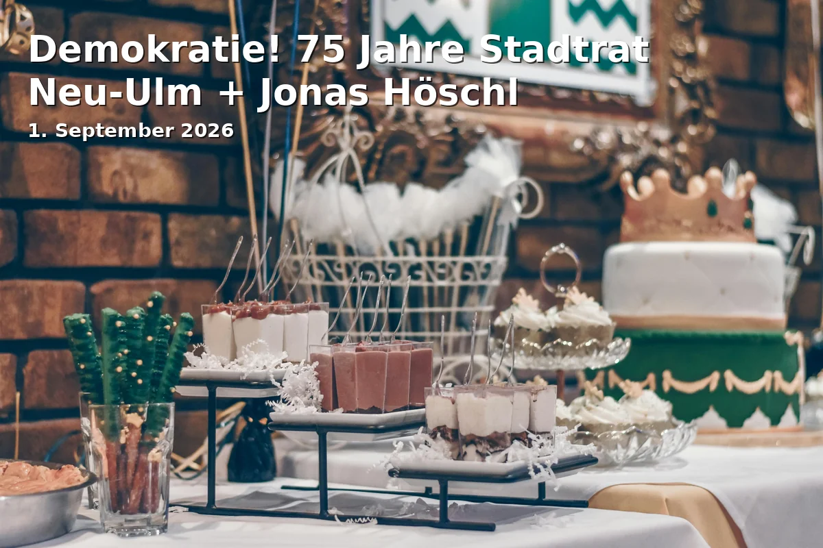 Event: Demokratie! 75 Jahre Stadtrat Neu-Ulm + Jonas Höschl in Projektraum Putte, Neu-Ulm on 1. September 2026