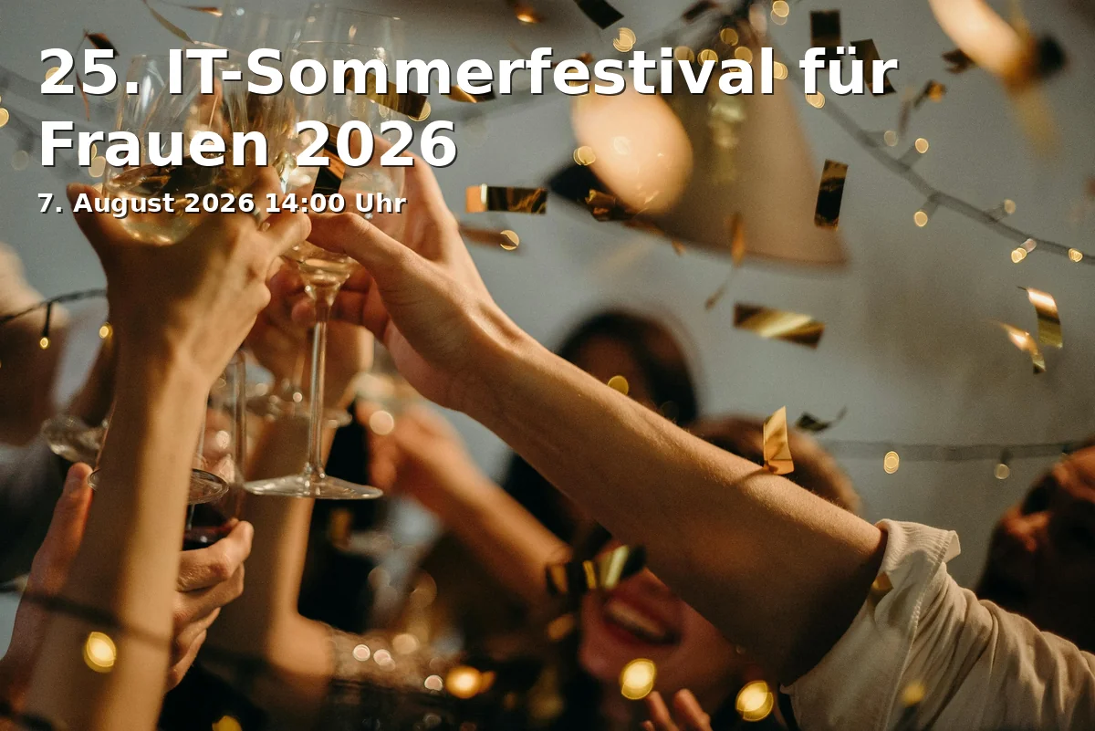 Event: 25th IT Summer Festival for Women 2026 in Volkshochschule Braunschweig, Heydenstraße 2, 38100 Braunschweig on 7. August 2026