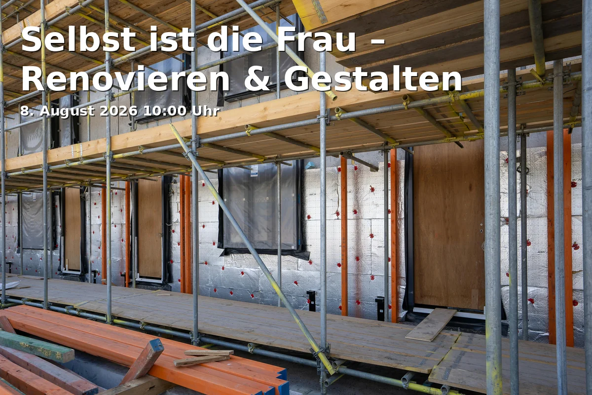 Event: Self is the Woman – Renovating & Designing in makerspace Braunschweig, Hamburger Str. 49, 38114, Braunschweig on 8. August 2026