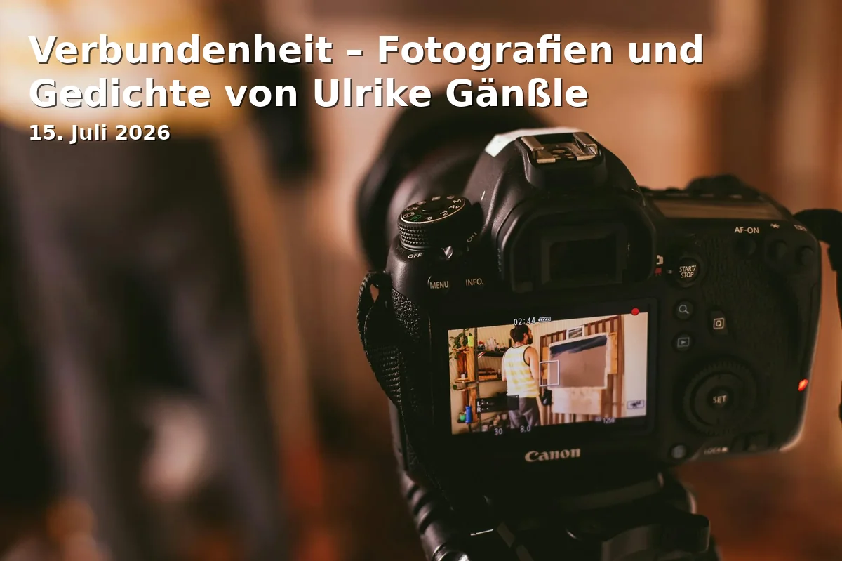 Event: Verbundenheit – Fotografien und Gedichte von Ulrike Gänßle in Online bei der vhs Freising e. V. on 15. Juli 2026