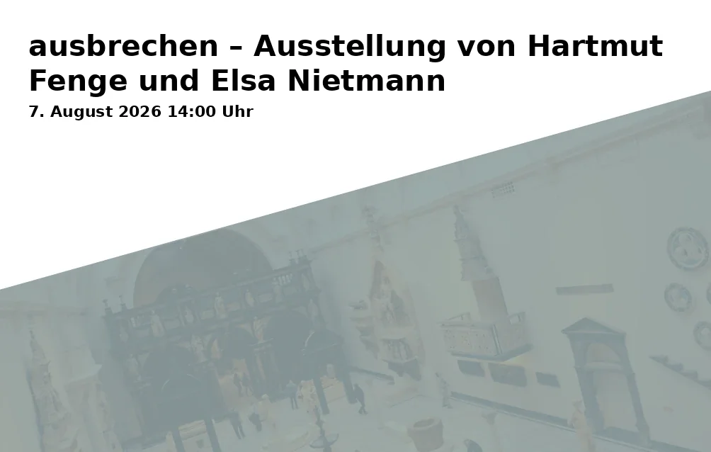 Event: breaking out – Exhibition by Hartmut Fenge and Elsa Nietmann in Altes Gefängnis, Brennergasse 1, 85354 Freising on 7. August 2026