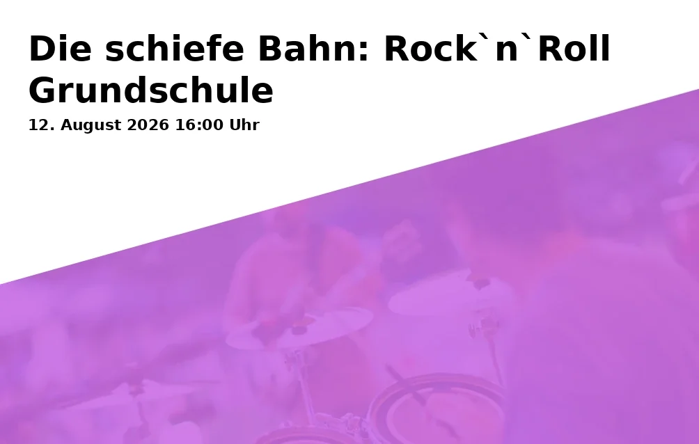 Die schiefe Bahn: Rock`n`Roll Grundschule