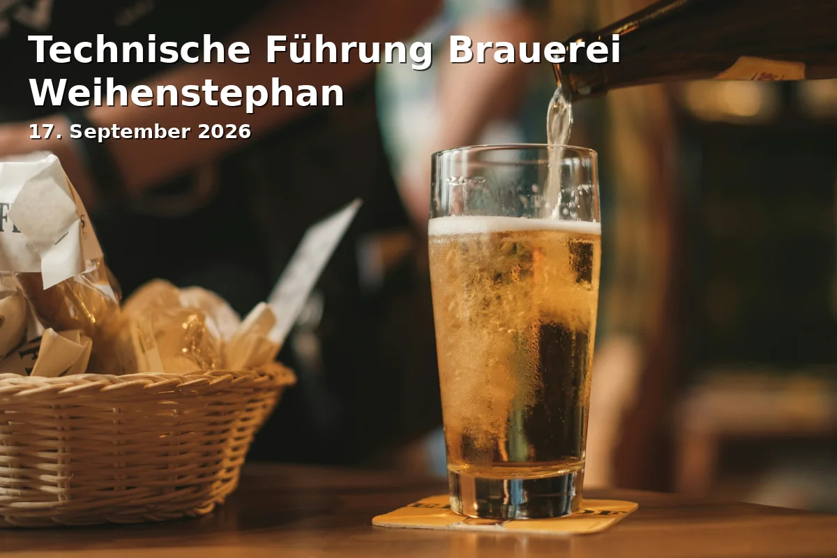 Event: Technical Tour of Brewery Weihenstephan in Forschungsbrauerei Weihenstephan, Vöttinger Str. 29, 85354 Freising on 17. September 2026
