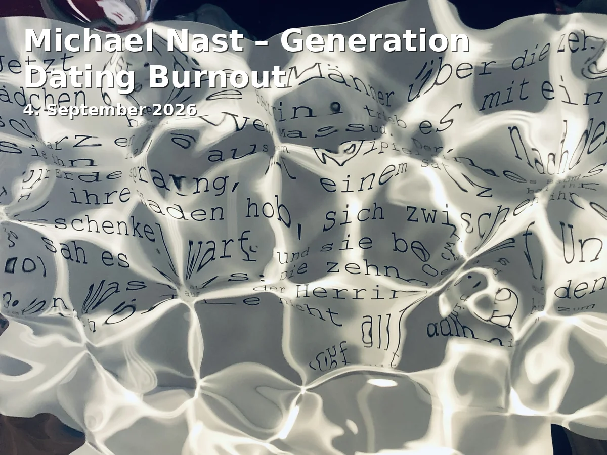 Event: Michael Nast – Generation Dating Burnout in Stadthalle Bielefeld, Willy-Brandt-Platz 1, 33602 Bielefeld on 4. September 2026