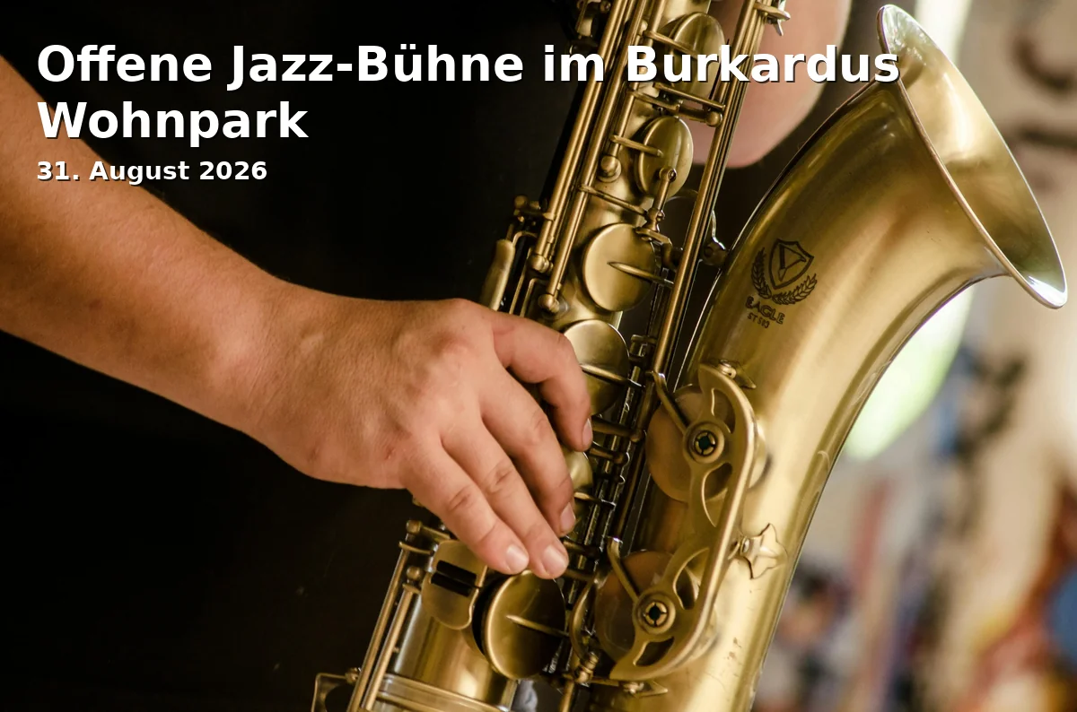Event: Offene Jazz-Bühne im Burkardus Wohnpark in Burkardus Wohnpark, Burkardusstraße 13, 97688 Bad Kissingen on 31. August 2026