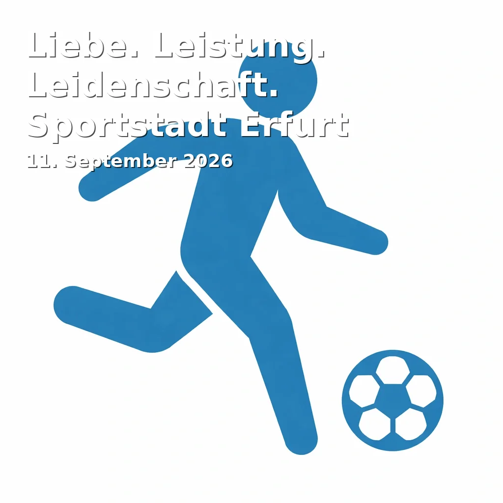 Event: Love. Performance. Passion. Sports City Erfurt in Stadtmuseum Haus zum Stockfisch, Johannesstraße 169, Erfurt on 11. September 2026