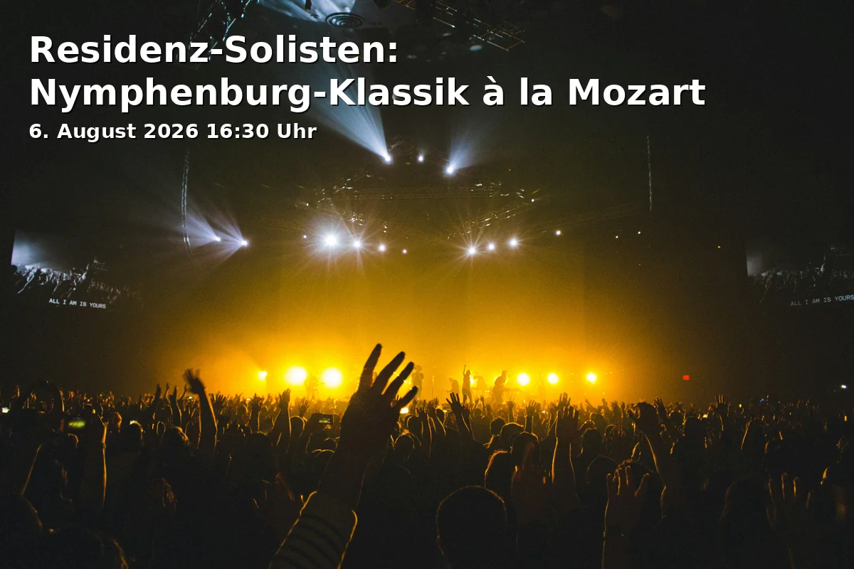 Event: Residenz-Solisten: Nymphenburg-Klassik à la Mozart in Schloss Nymphenburg, Eingang 19, 80638 München on 6. August 2026
