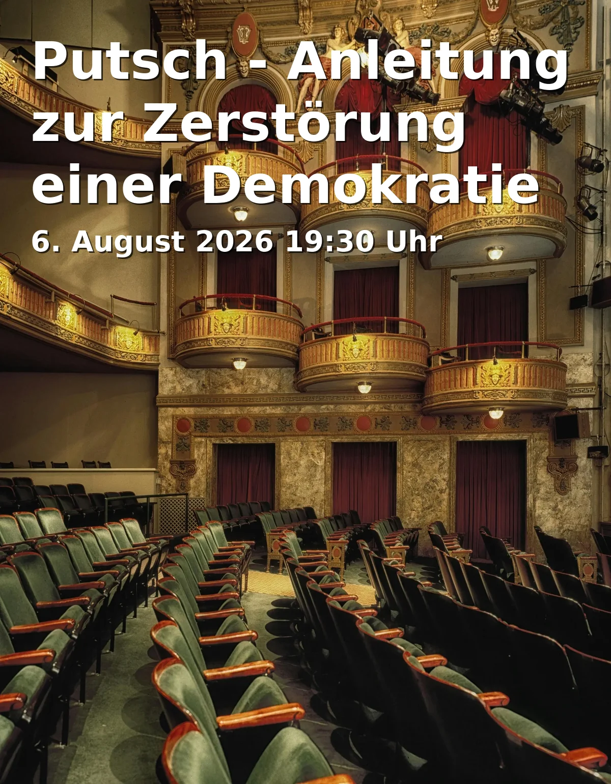 Event: Coup - Instructions for the Destruction of a Democracy in Metropoltheater, Floriansmühlstraße 5, 80939 München on 6. August 2026
