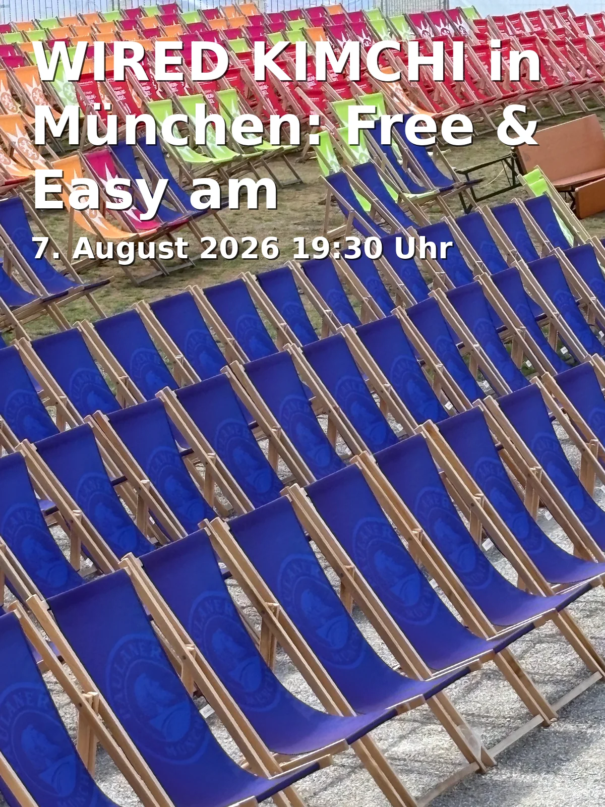 Event: WIRED KIMCHI in Munich: Free & Easy at Backstage Backyard in Backstage Backyard, Reitknechtstraße 6, 80639 München on 7. August 2026