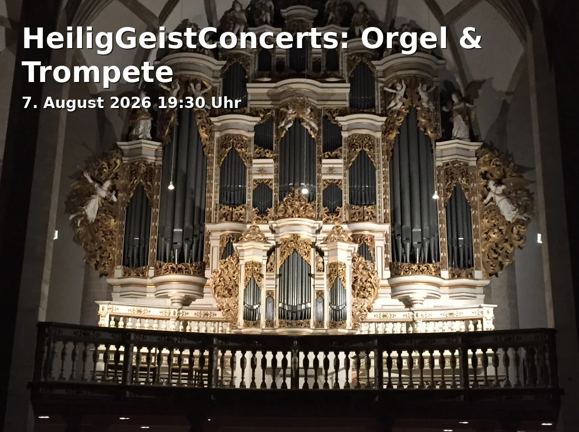 Event: HeiligGeistConcerts: Orgel & Trompete in Heilig-Geist-Kirche, Prälat-Miller-Weg 3, 80331 München on 7. August 2026