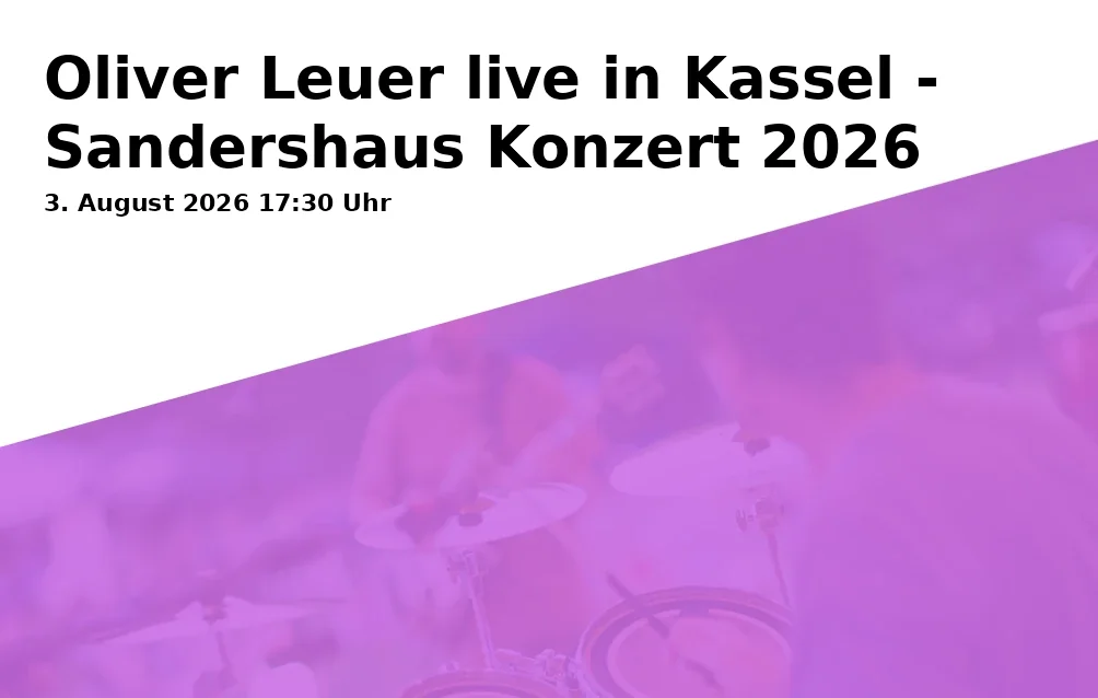Oliver Leuer live in Kassel - Sandershaus Konzert 2026