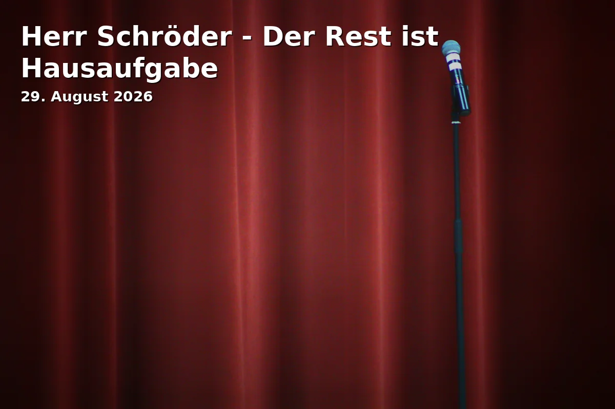 Event: Mr. Schröder - The Rest is Homework