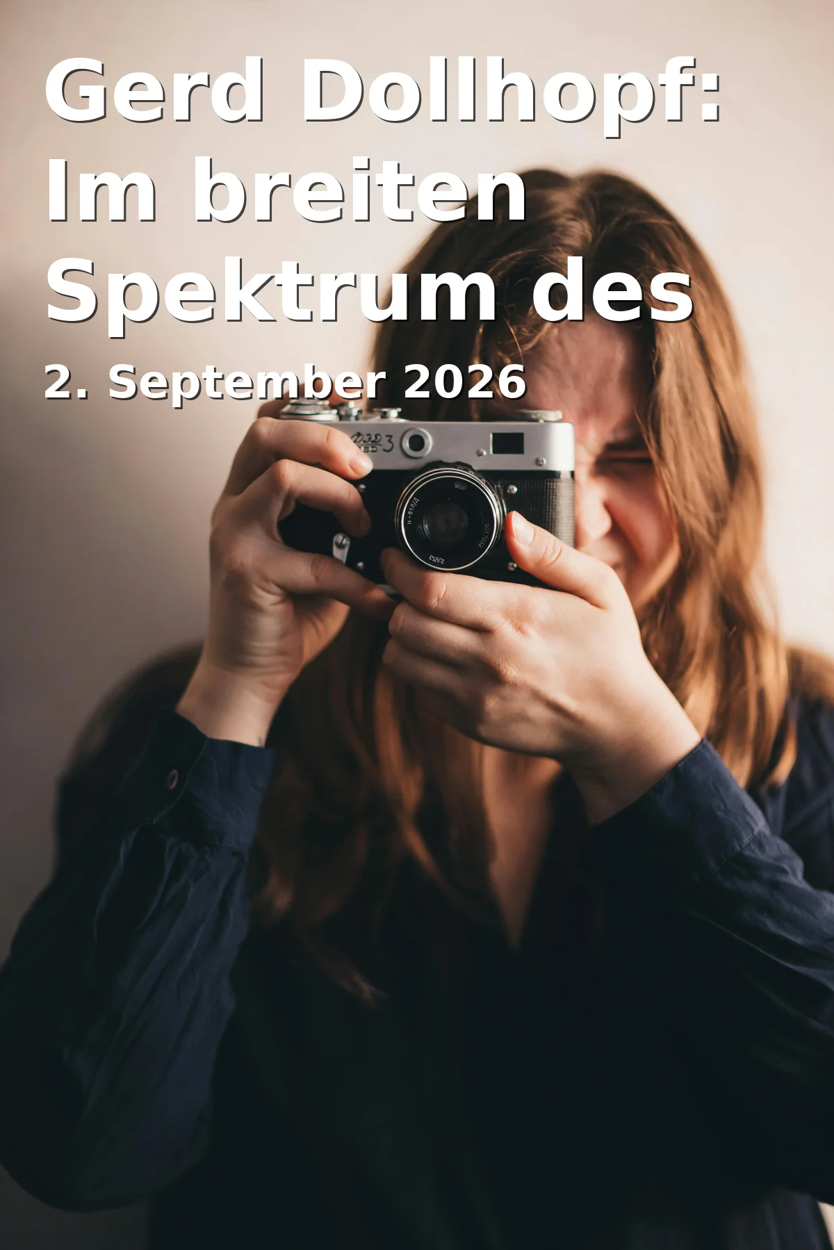 Event: Gerd Dollhopf: Im breiten Spektrum des Lebens