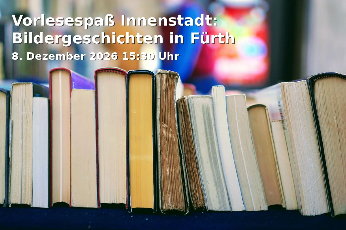 Event: Reading Fun Downtown: Picture Stories in Fürth in Volksbücherei Fürth - Innenstadtbibliothek Carl Friedrich Eckart Stiftung, Friedrichstraße 6A, 90762 Fürth on 8. December 2026