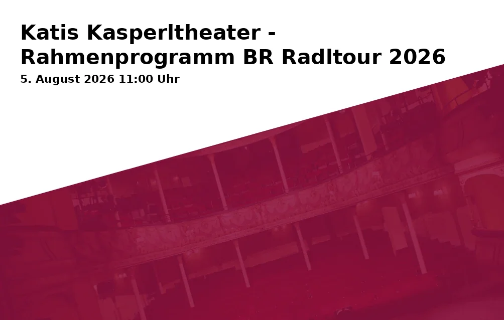 Katis Kasperltheater - Supporting Program BR Bike Tour 2026