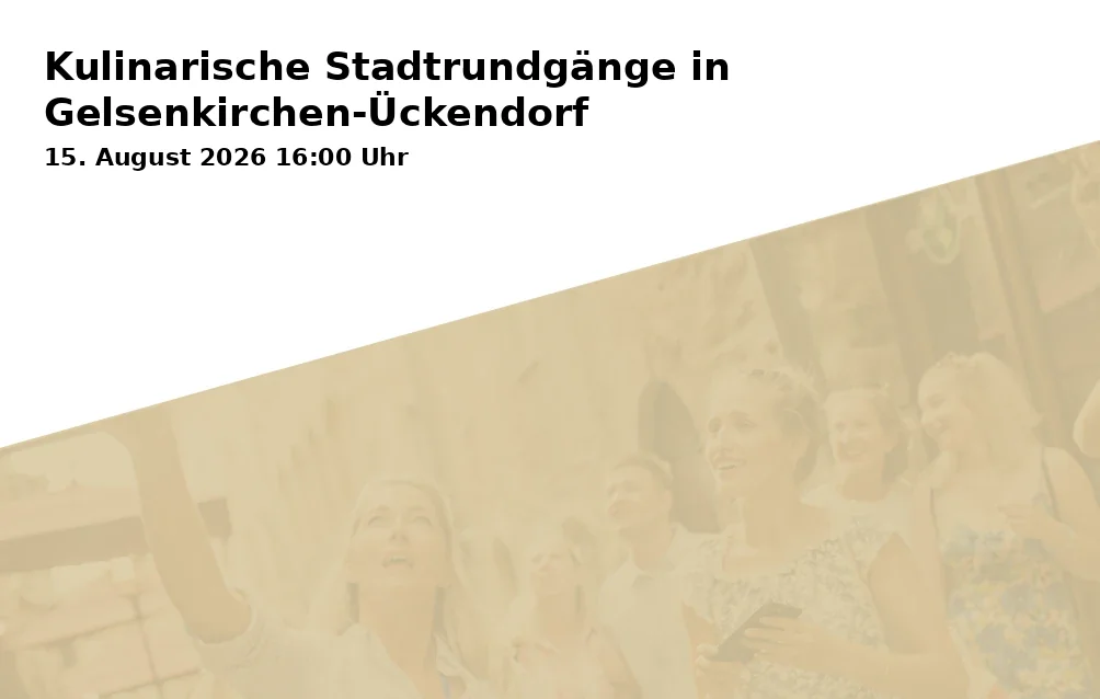 Event: Kulinarische Stadtrundgänge in Gelsenkirchen-Ückendorf in Justizzentrum Gelsenkirchen, Bochumer Straße 79, 45886 Gelsenkirchen on 15. August 2026