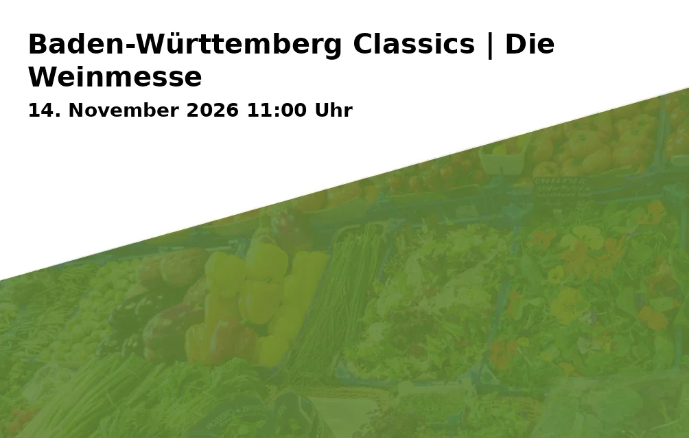 Event: Baden-Württemberg Classics | Die Weinmesse