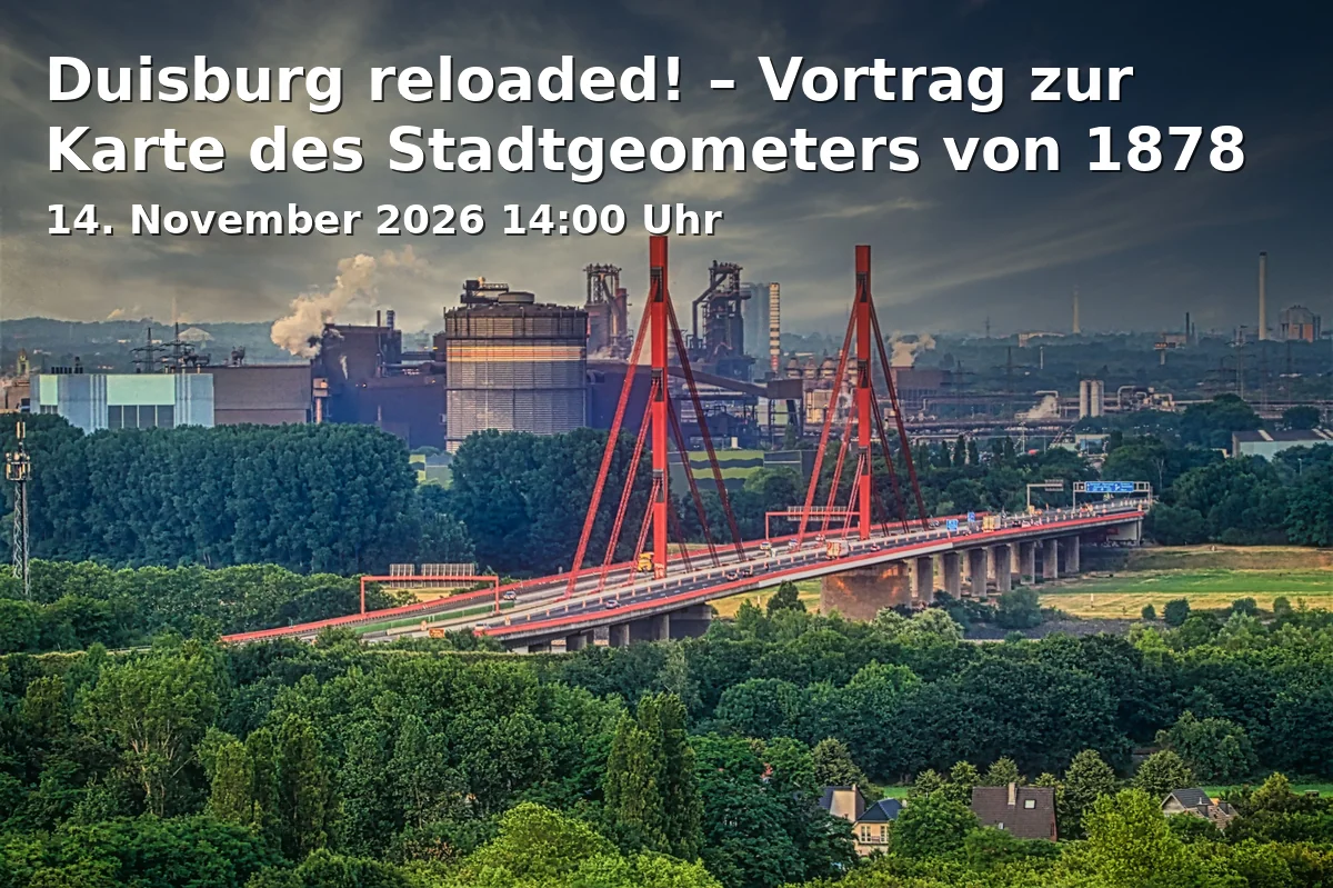 Event: Duisburg reloaded! – Vortrag zur Karte des Stadtgeometers von 1878