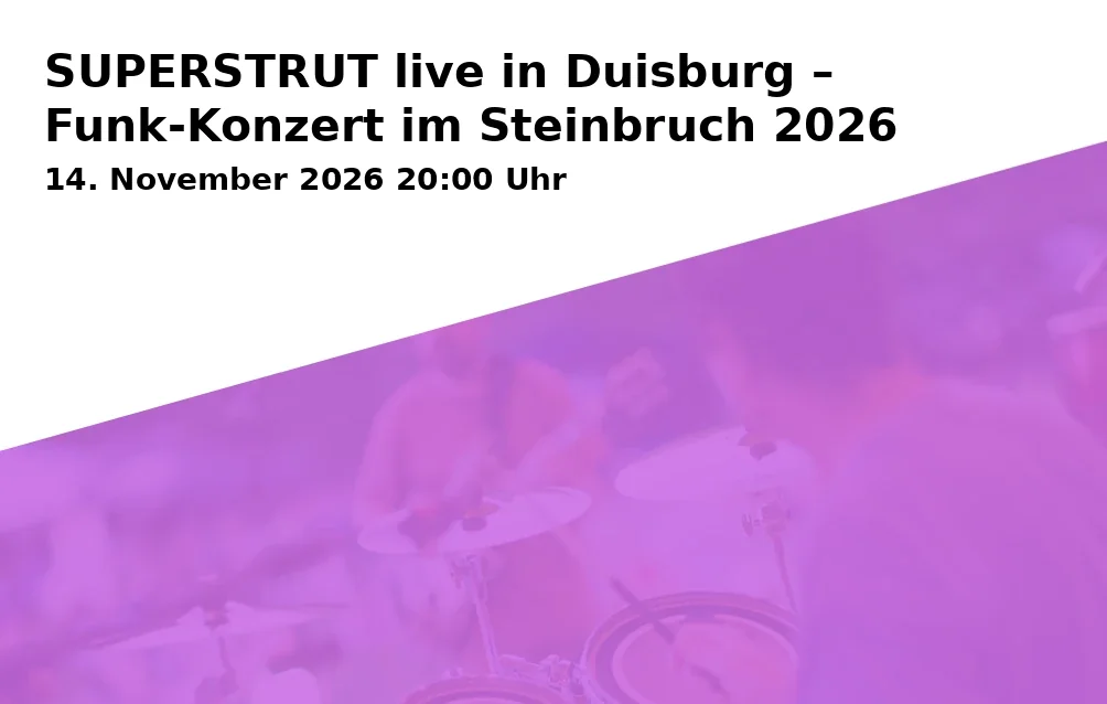 Event: SUPERSTRUT live in Duisburg – Funk-Konzert im Steinbruch 2026