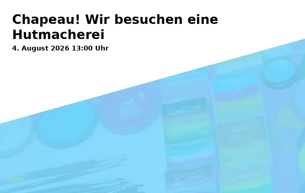 Chapeau! Wir besuchen eine Hutmacherei