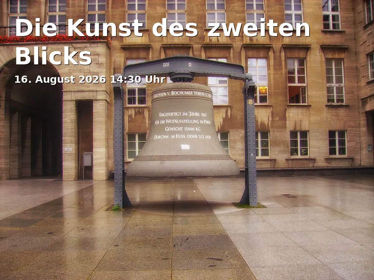 Event: Die Kunst des zweiten Blicks in Stiepeler Verein für Heimatforschung e.V., Brockhauserstraße 126, 44797 Bochum on 16. August 2026