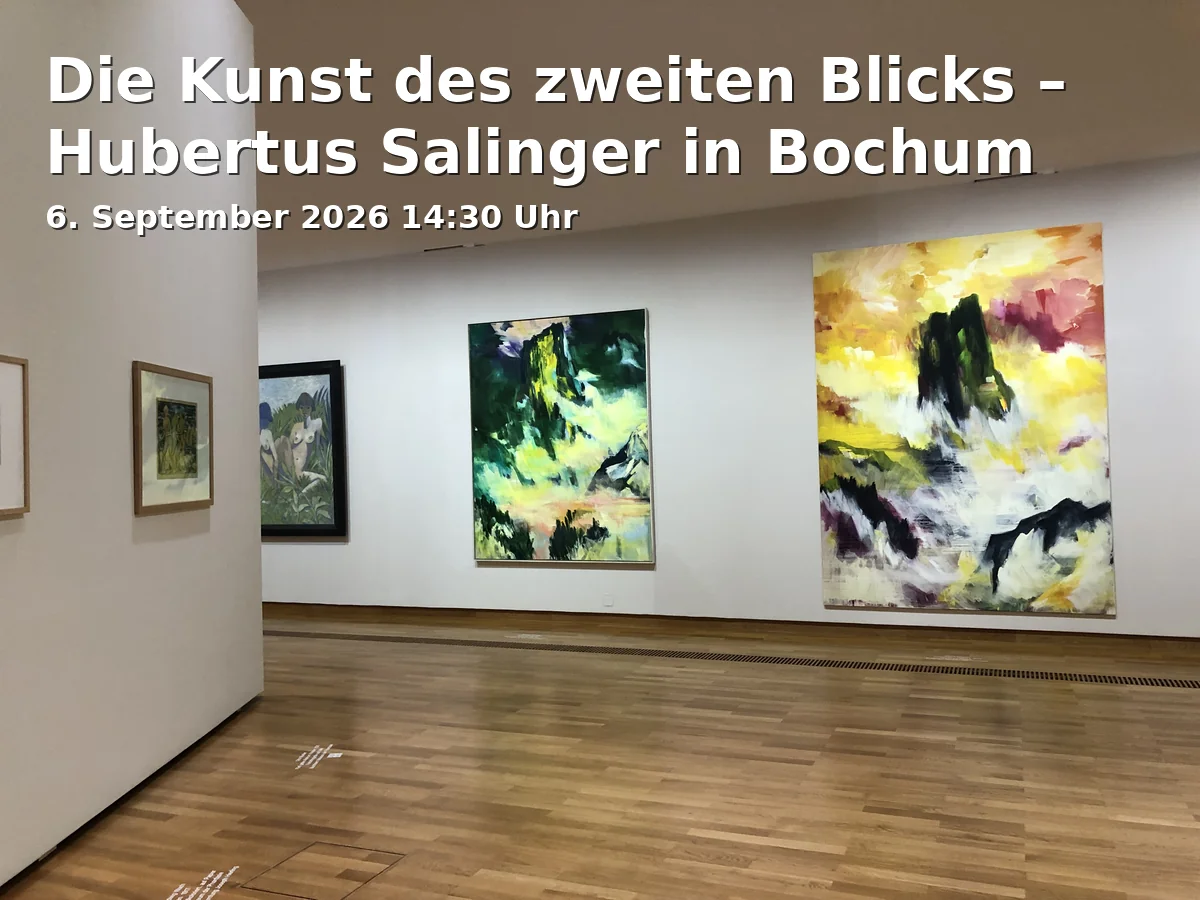 Event: Die Kunst des zweiten Blicks – Hubertus Salinger in Bochum
