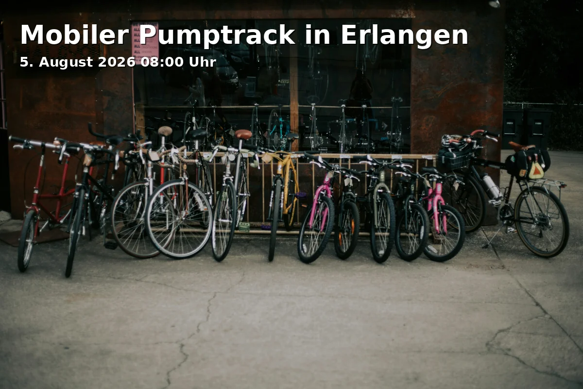Event: Mobile Pumptrack in Erlangen in Freizeitanlage Paul-Gordan-Straße, Paul-Gordan-Straße, 91052 Erlangen, Deutschland on 5. August 2026