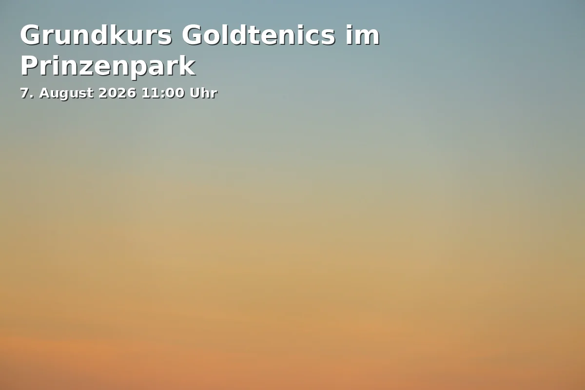 Event: Introductory Course Goldtenics in Prinzenpark in Prinzenpark, Braunschweig on 7. August 2026