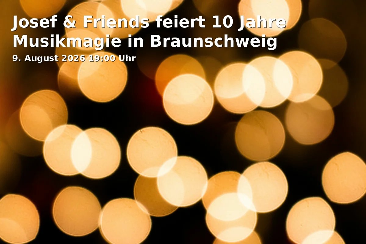 Event: Josef & Friends feiert 10 Jahre Musikmagie in Braunschweig in Schön & Frölich, Broitzemer Straße 220, 38118 Braunschweig on 9. August 2026