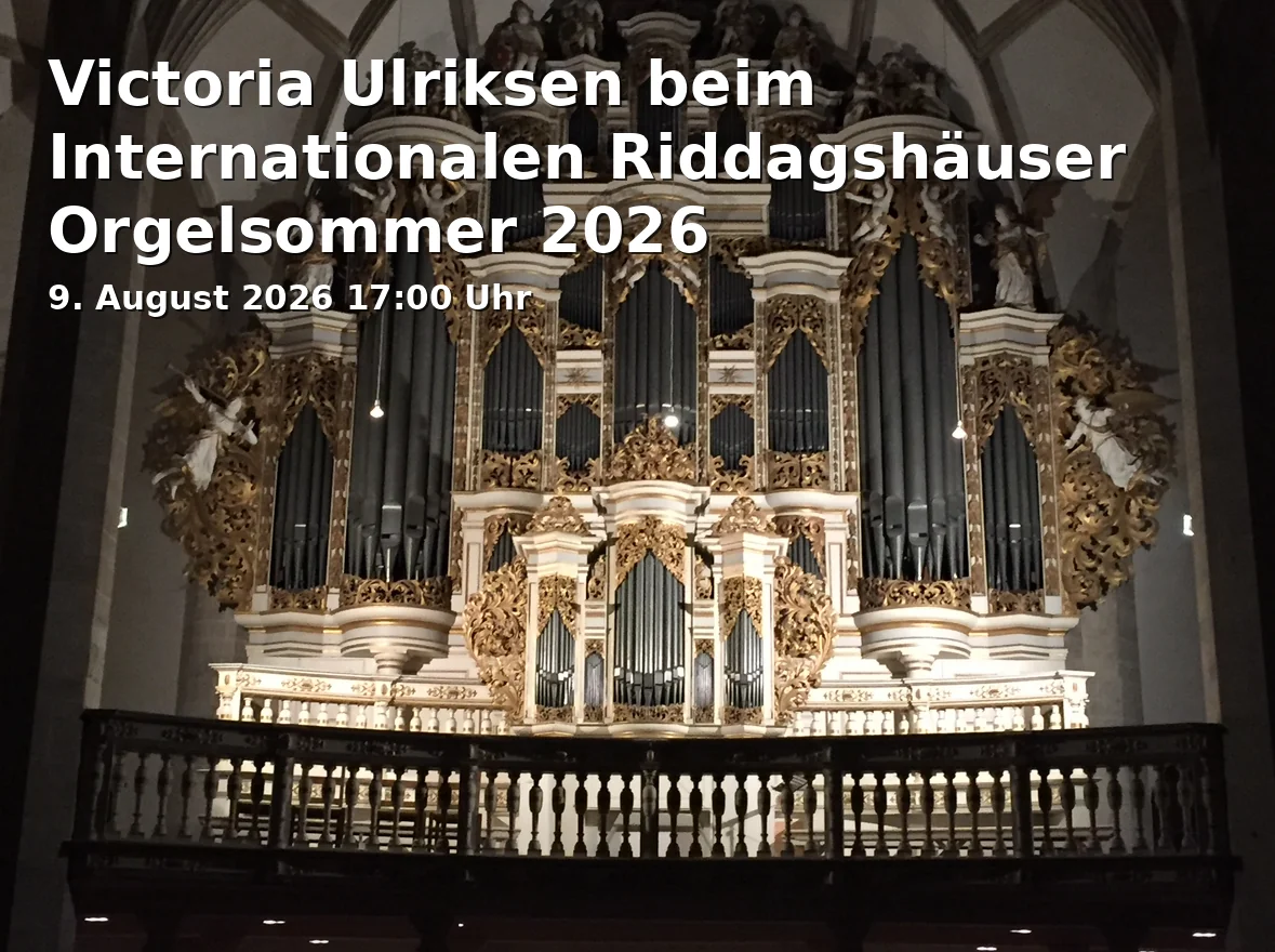 Event: Victoria Ulriksen beim Internationalen Riddagshäuser Orgelsommer 2026 in Klosterkirche St. Maria Riddagshausen, Klostergang 57, 38104 Braunschweig on 9. August 2026