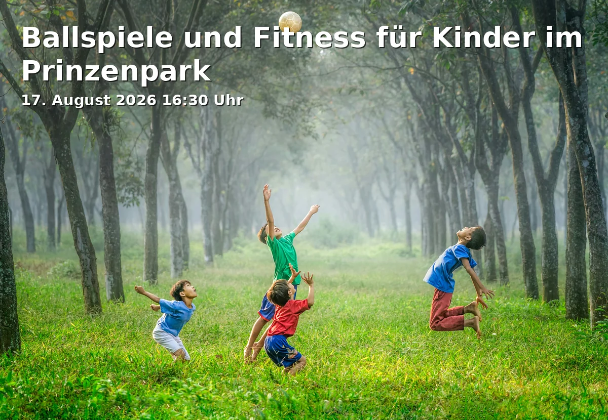 Event: Ball games and fitness for children in Prinzenpark in Prinzenpark, Grünfläche am Spielplatz (Zugang Ecke Herzogin-Elisabeth-Straße / Georg-Westermann-Allee), 38100 Braunschweig on 17. August 2026