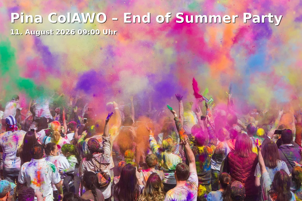 Event: Pina ColAWO – End of Summer Party in Alte Schule Melverode, Bolkenhainstraße 1, 38124 Braunschweig on 11. August 2026