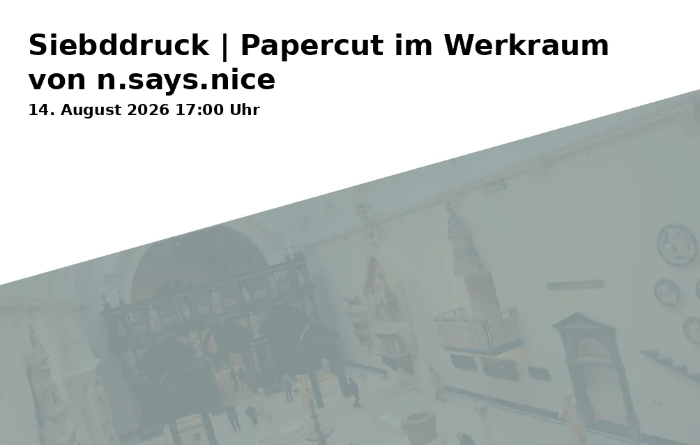 Event: Screen Printing | Papercut in the Workshop of n.says.nice in n.says.nice Werkraum, Höfeweg 80, 33619 Bielefeld on 14. August 2026