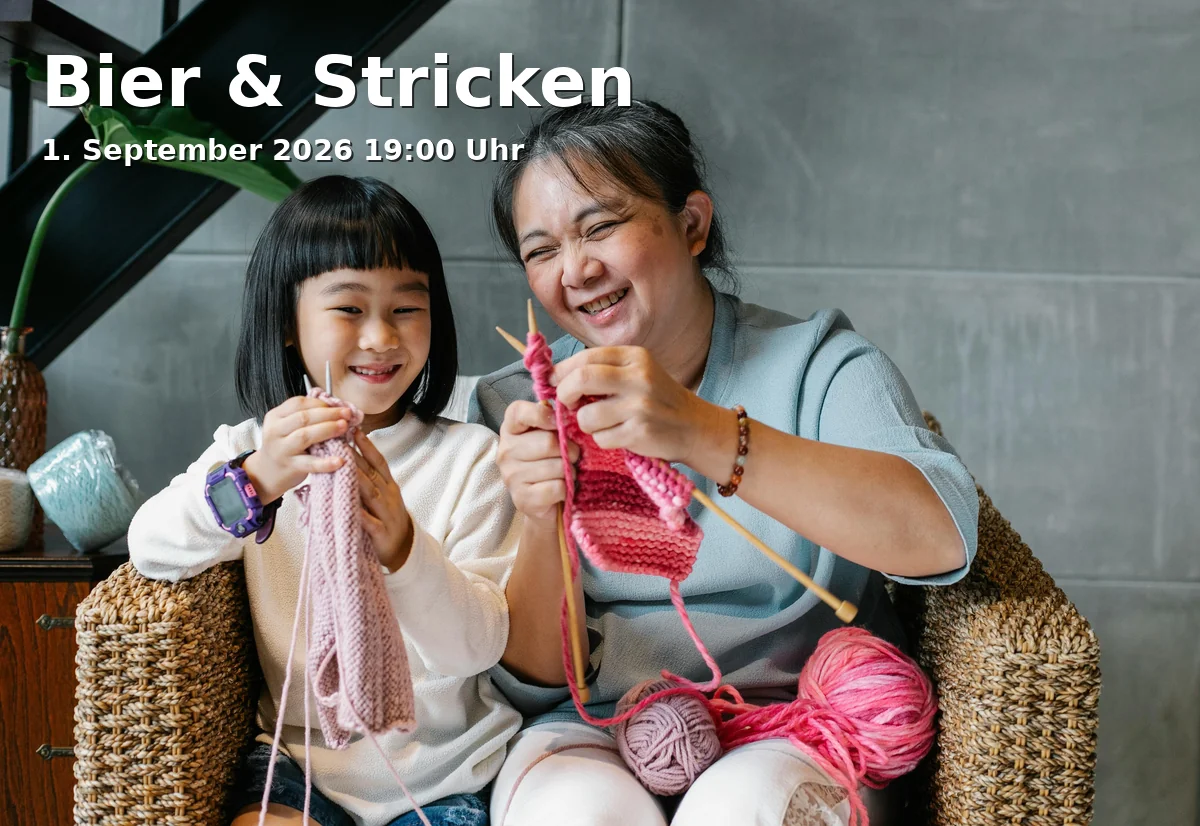 Event: Beer & Knitting in Furtnerbräu, Obere Hauptstraße 42, 85354 Freising, Deutschland on 1. September 2026