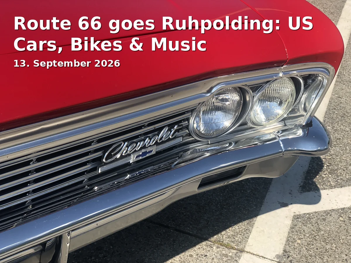 Event: Route 66 goes Ruhpolding: US Cars, Bikes & Music in Dorfzentrum Ruhpolding, Ruhpolding, Bayern on 13. September 2026